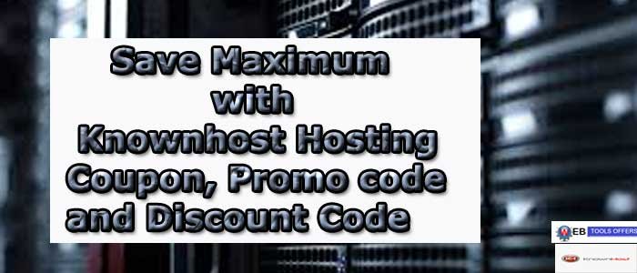 Knownhost hosting Coupon, Promo Codes and Discoun t Offer