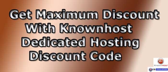 Knownhost Dedicated Hosting Discount Code