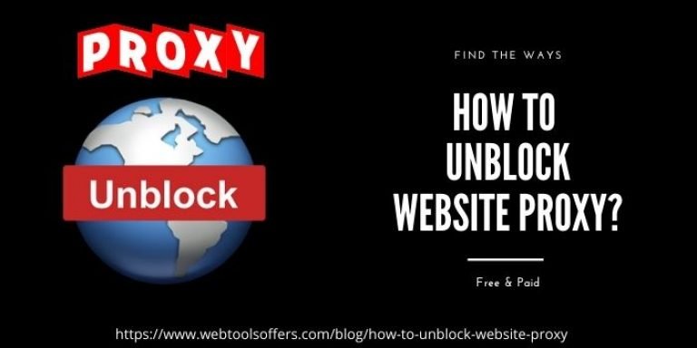 How To Unblock Website Proxy 2024? Choose Free & Paid