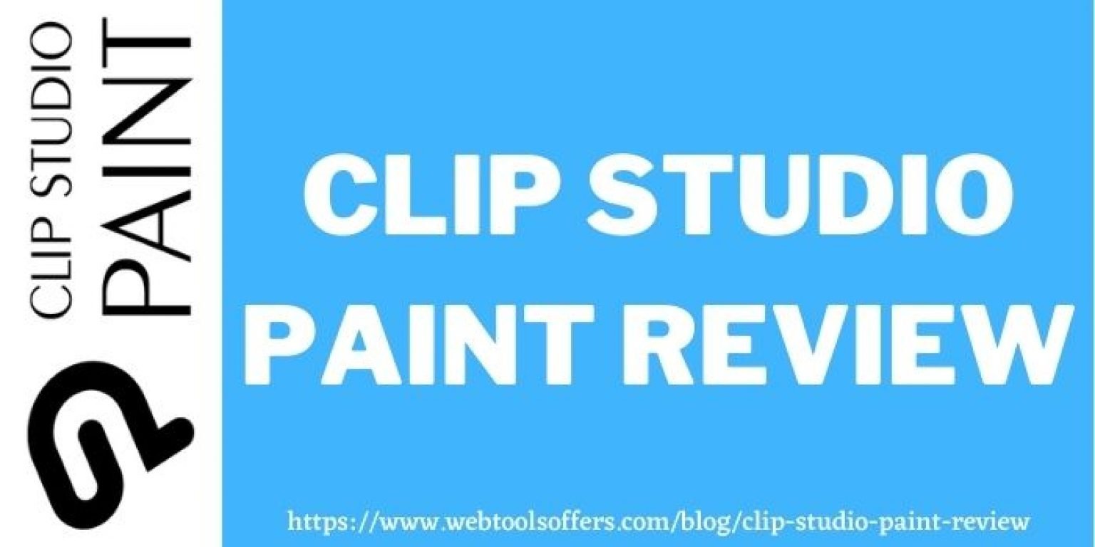 Clip Studio Paint Review 2024 - Features, Pros & Cons Of CSP