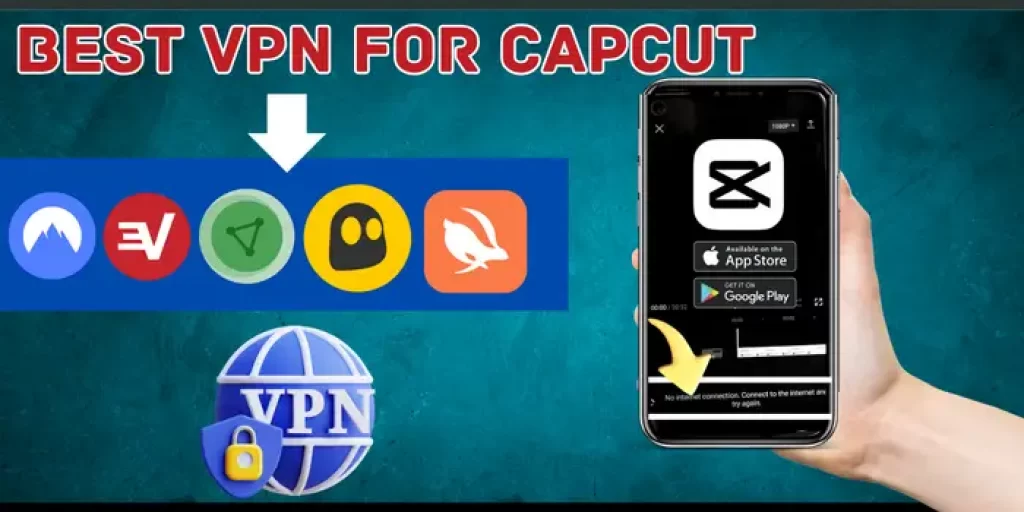 NordVPN , ExpressVPN, proton VPN, Cyberghost, Turbo VPN are the best VPN for Capcut.