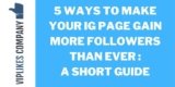 5 ways to make your IG page gain more followers than ever before: A Short Guide For 2025