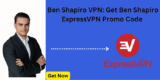 Ben Shapiro VPN 2025 [Get Ben Shapiro ExpressVPN Promo Code]