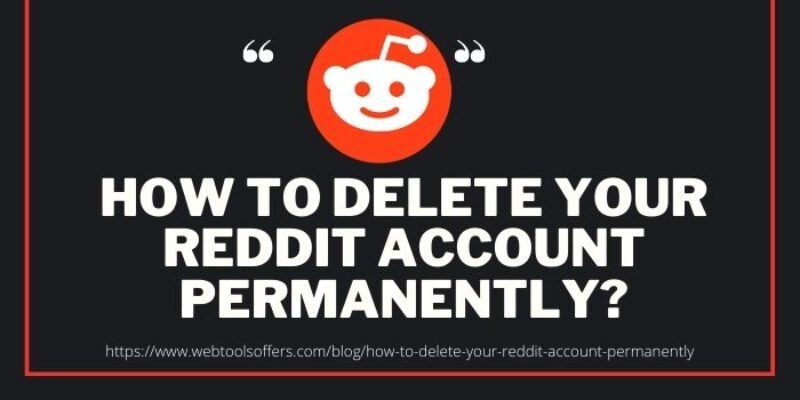 How to Delete your Reddit Account Permanently?