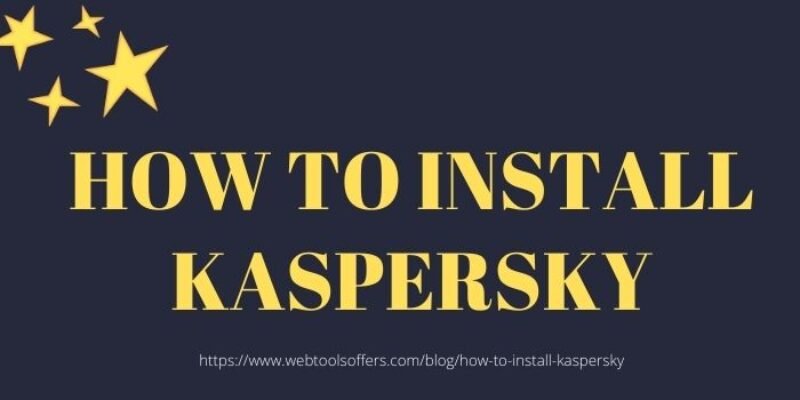 HOW TO INSTALL KASPERSKY?