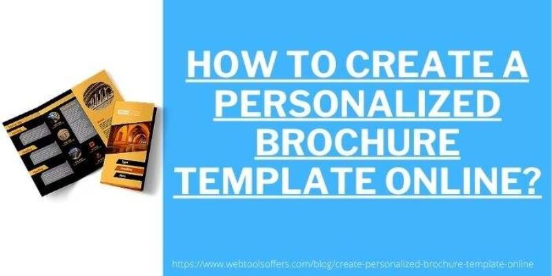 How To Create A Personalized Brochure Template Online?