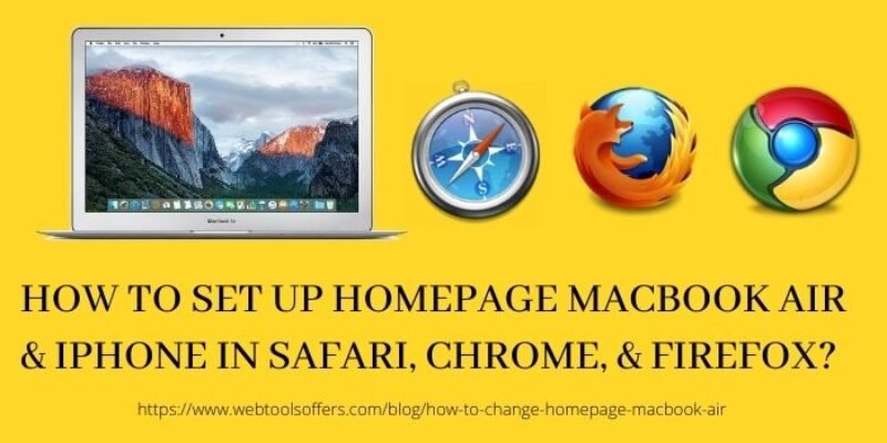 How to Set Up Homepage MacBook Air & IPhone In Safari, Chrome, & Firefox 2024?