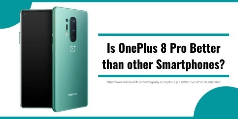 Why is the OnePlus 8 Pro better than other smartphones?