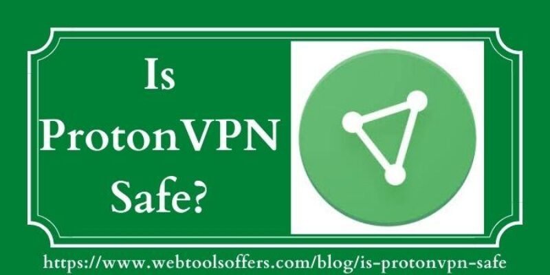 Is ProtonVPN Safe for Online Surfing?