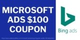 Microsoft Ads $100 Coupon – Grab $100 Bings Ads Credit