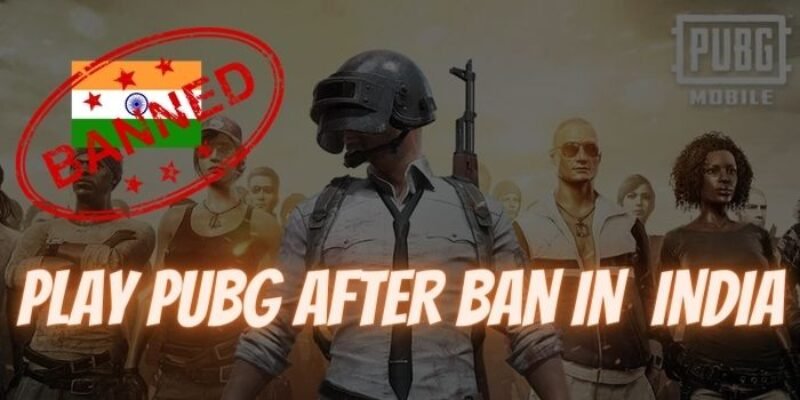 How to Play PUBG After Ban in India?