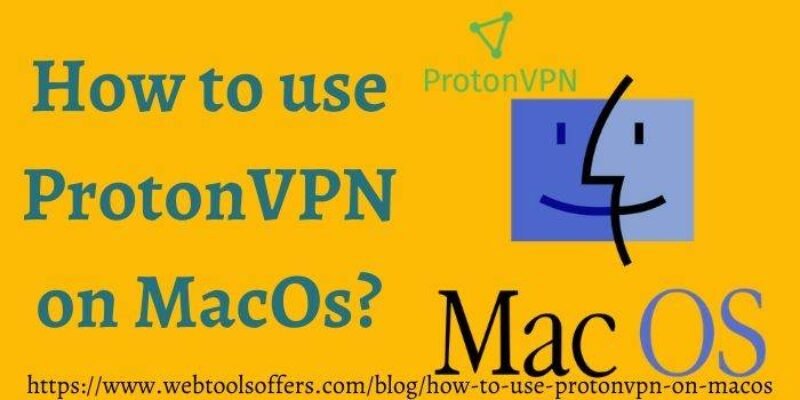 How to Use ProtonVPN on MacOs in 2024?