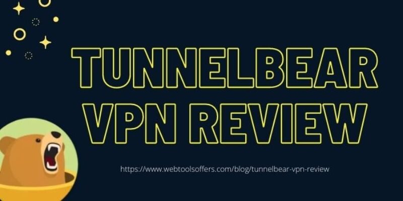 Tunnelbear VPN Review 2024 – Is it Safe to Use?