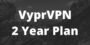 VyprVPN 2 Year Plan