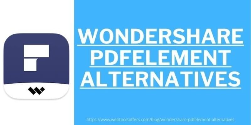 Wondershare PDFelement Alternatives 2024 – Top 6 Free & Paid Alternatives To PDFelement