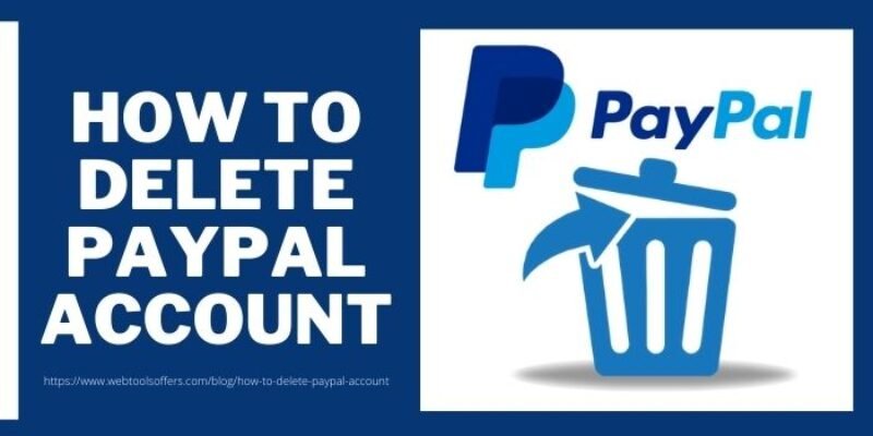 How to Delete Paypal Account In Your PC/ MAC/ IPhone/ Android Device 2024